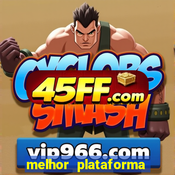 melhor plataforma para ganhar dinheiro no fortune tiger